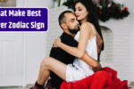 5 Zodiac Signs Thats Make Best Lover